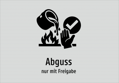 Abguss - nur mit Freigabe