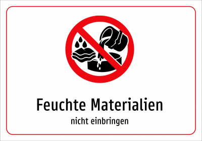 Feuchte Materialien - nicht einbringen