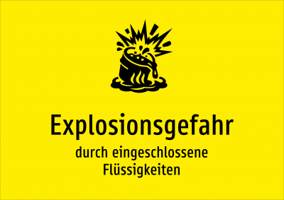 Explosionsgefahr - durch eingeschlossene Flüssigkeiten