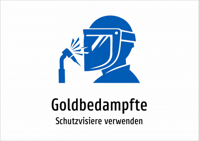 Goldbedampfte - Schutzvisiere verwenden