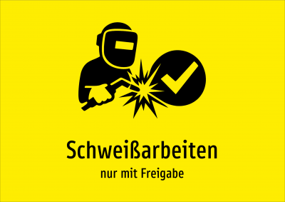 Schweißarbeiten - nur mit Freigabe