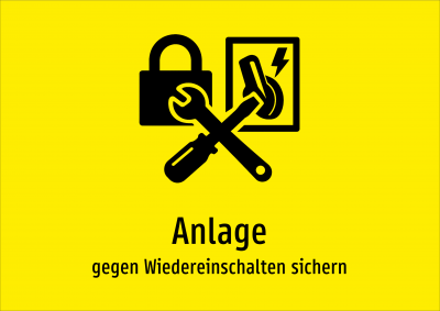 Anlage - gegen Wiedereinschalten sichern