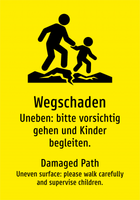 Wegschaden - Uneben: bitte vorsichtig gehen und Kinder begleiten.