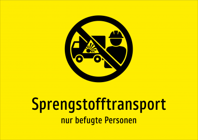Sprengstofftransport - nur befugte Personen