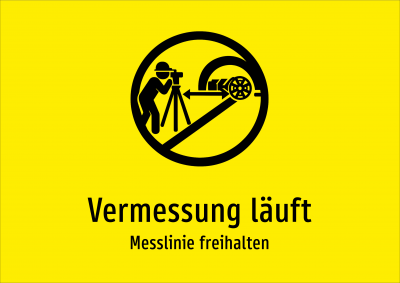 Vermessung läuft - Messlinie freihalten