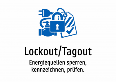 Lockout/Tagout - Energiequellen sperren, kennzeichnen, prüfen.