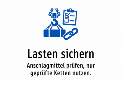 Lasten sichern - Anschlagmittel prüfen, nur geprüfte Ketten nutzen.