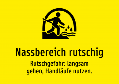 Nassbereich rutschig - Rutschgefahr: langsam gehen, Handläufe nutzen.