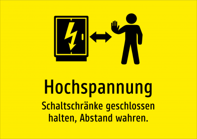 Hochspannung - Schaltschränke geschlossen halten, Abstand wahren.