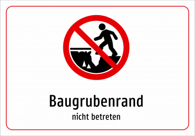 Baugrubenrand - nicht betreten