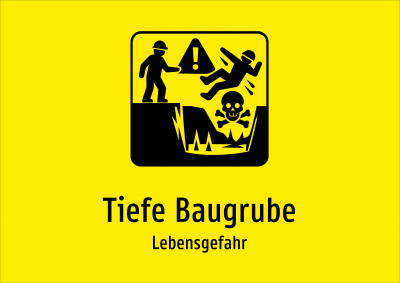 Tiefe Baugrube - Lebensgefahr