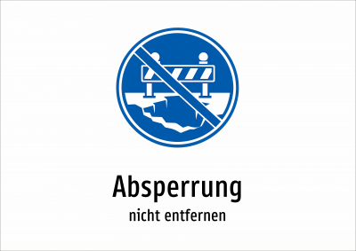 Absperrung - nicht entfernen