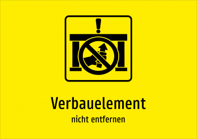 Verbauelement - nicht entfernen