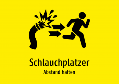 Schlauchplatzer - Abstand halten