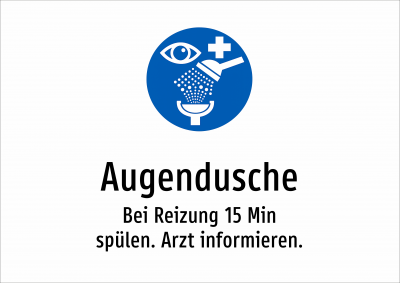 Augendusche - Bei Reizung 15 Min spülen. Arzt informieren.