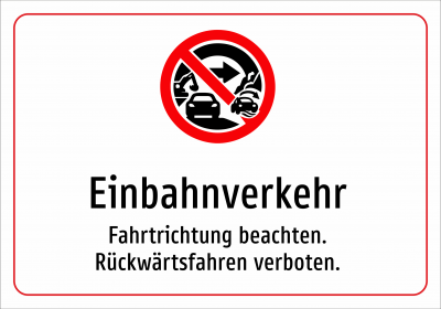 Einbahnverkehr - Fahrtrichtung beachten. Rückwärtsfahren verboten.