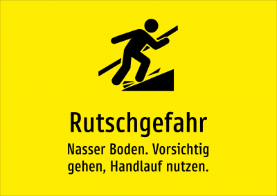 Rutschgefahr - Nasser Boden. Vorsichtig gehen, Handlauf nutzen.