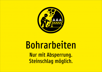 Bohrarbeiten - Nur mit Absperrung. Steinschlag möglich.