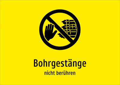 Bohrgestänge - nicht berühren