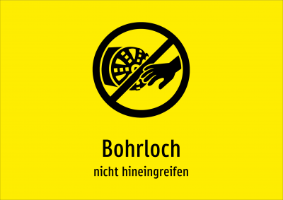 Bohrloch - nicht hineingreifen