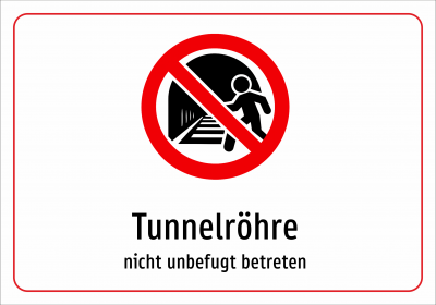 Tunnelröhre - nicht unbefugt betreten