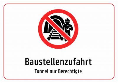 Baustellenzufahrt - Tunnel nur Berechtigte