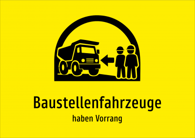 Baustellenfahrzeuge - haben Vorrang