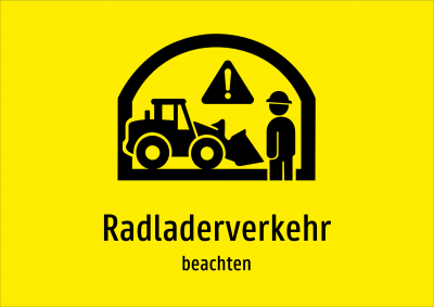 Radladerverkehr - beachten