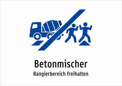 Betonmischer - Rangierbereich freihalten