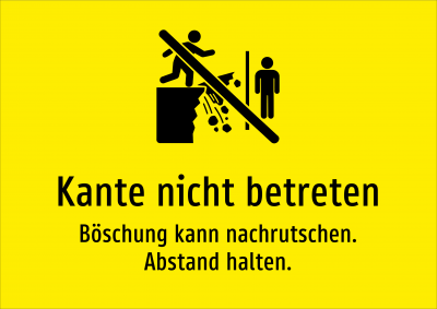 Kante nicht betreten - Böschung kann nachrutschen. Abstand halten.