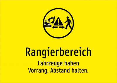 Rangierbereich - Fahrzeuge haben Vorrang. Abstand halten.