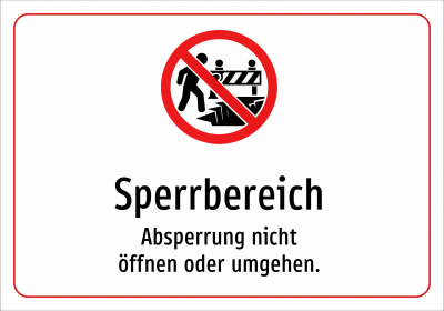 Sperrbereich - Absperrung nicht öffnen oder umgehen.
