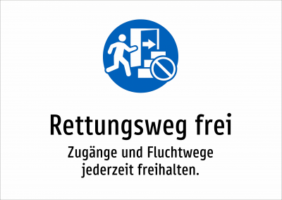 Rettungsweg frei - Zugänge und Fluchtwege jederzeit freihalten.