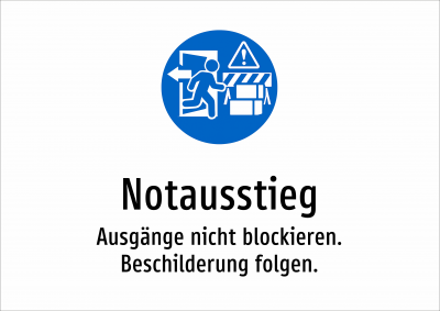 Notausstieg - Ausgänge nicht blockieren. Beschilderung folgen.