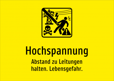 Hochspannung - Abstand zu Leitungen halten. Lebensgefahr.