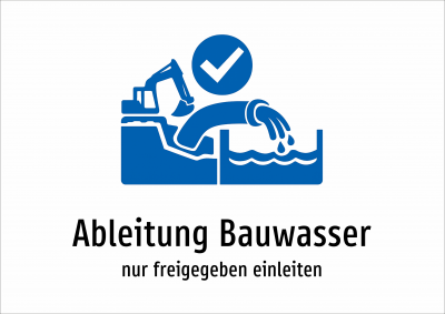 Ableitung Bauwasser - nur freigegeben einleiten