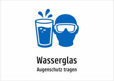 Wasserglas - Augenschutz tragen