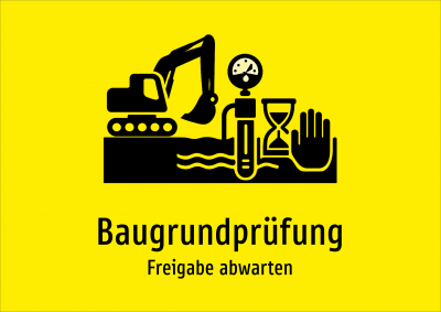 Baugrundprüfung - Freigabe abwarten