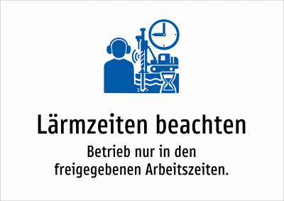 Lärmzeiten beachten - Betrieb nur in den freigegebenen Arbeitszeiten.