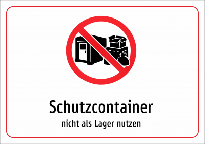 Schutzcontainer - nicht als Lager nutzen