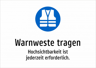 Warnweste tragen - Hochsichtbarkeit ist jederzeit erforderlich.