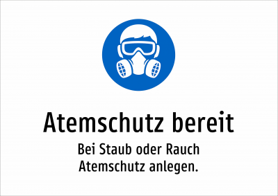 Atemschutz bereit - Bei Staub oder Rauch Atemschutz anlegen.
