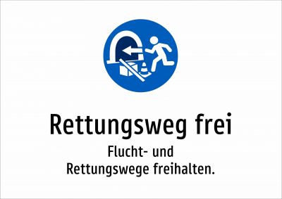 Rettungsweg frei - Flucht- und Rettungswege freihalten.