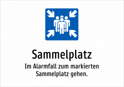 Sammelplatz - Im Alarmfall zum markierten Sammelplatz gehen.