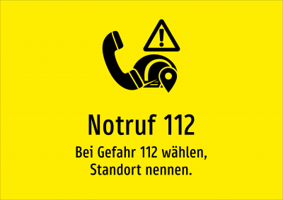 Notruf 112 - Bei Gefahr 112 wählen, Standort nennen.