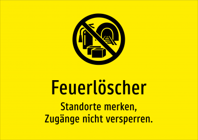 Feuerlöscher - Standorte merken, Zugänge nicht versperren.