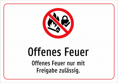 Offenes Feuer - Offenes Feuer nur mit Freigabe zulässig.