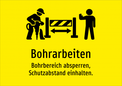 Bohrarbeiten - Bohrbereich absperren, Schutzabstand einhalten.