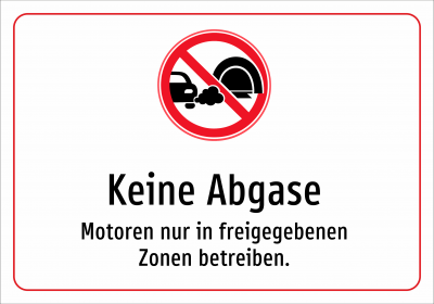 Keine Abgase - Motoren nur in freigegebenen Zonen betreiben.