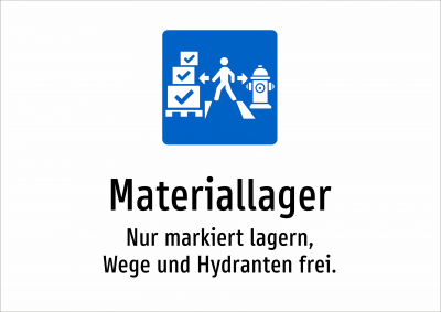 Materiallager - Nur markiert lagern, Wege und Hydranten frei.